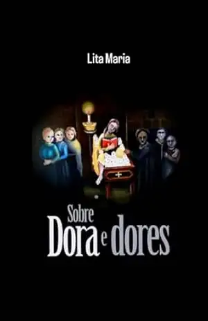 Sobre Dora e dores – Lita Maria