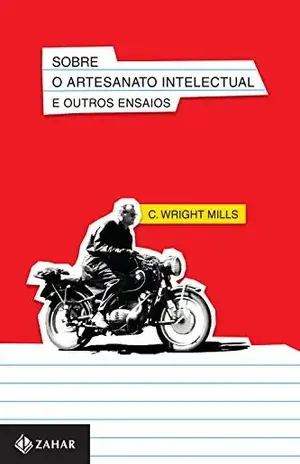 Sobre o artesanato intelectual e outros ensaios (Nova biblioteca de ciências sociais) – Celso Castro