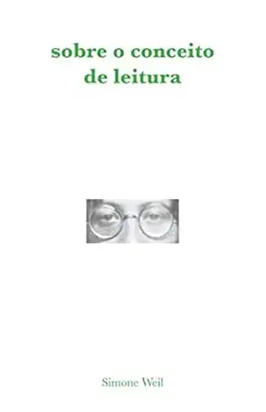 Sobre o conceito de leitura: Ensaio – Simone Weil