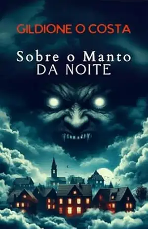 Sobre o Manto da Noite Edição Final – Gildione  O costa