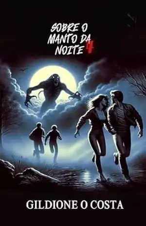 Sobre o manto da noite: parte 4 – Gildione O.costa