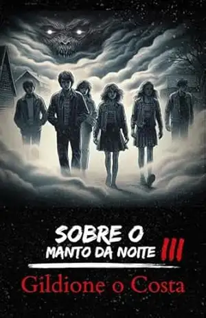 Sobre o manto da noite: parte três – Gildione  O Costa