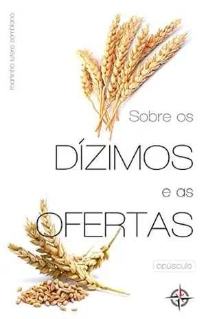 Sobre os Dízimos e as Ofertas – Martinho Lutero Semblano