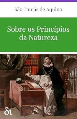 Sobre os Princípios da Natureza – São Tomás de Aquino