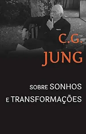 Sobre sonhos e transformações: Sessões de perguntas em Zurique – C. G. Jung