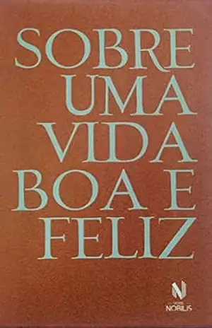 Sobre uma vida boa e feliz – Caixa com 4 volumes – Sêneca