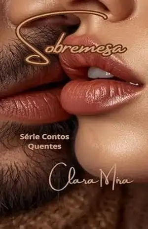 Sobremesa (Contos Quentes Livro 5) – Clara Mira