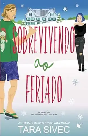 Sobrevivendo ao Feriado (Ilha Summersweet Livro 3) – Tara Sivec