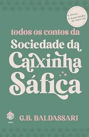 Sociedade da Caixinha Sáfica: uma antologia com todos os contos – G. B.  Baldassari
