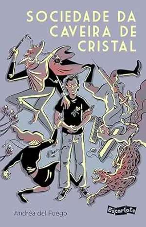 Sociedade da Caveira de Cristal – Andréa del Fuego