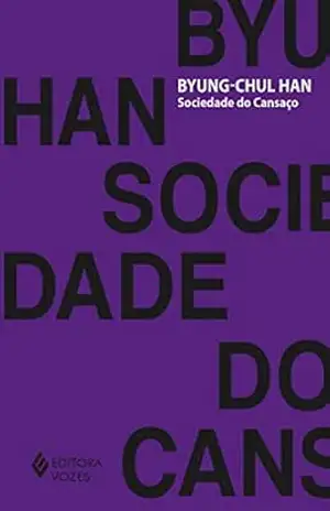 Sociedade do cansaço - Byung-Chul Han