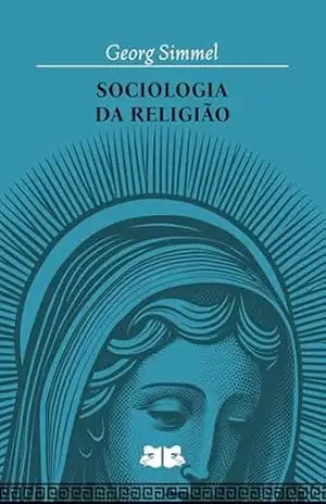 Sociologia da Religião – Georg Simmel