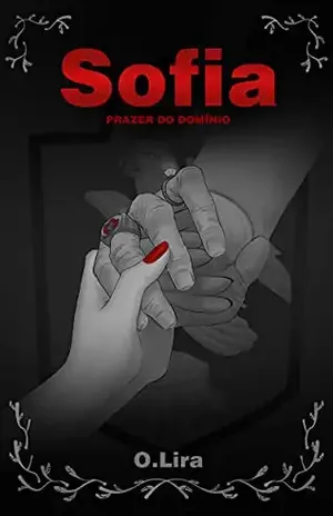 Sofia, o prazer do domínio (A vida de Sofia Livro 2) - Osvaldo Lira