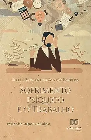 Sofrimento Psíquico e o Trabalho – Irella Borges dos Santos Barbosa