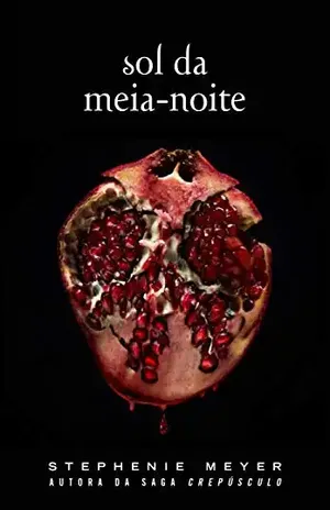 Sol da Meia–Noite: (Midnight Sun) – Stephenie Meyer