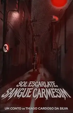 Sol Escarlate, Sangue Carmesim – Thiago Cardoso da Silva
