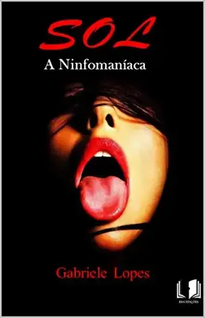 Sol: A Ninfomaníaca – Gabriele Lopes