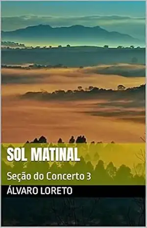 Sol Matinal: Seção do Concerto 3 – Álvaro Loreto