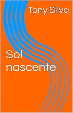 Sol nascente (Poética Tony Silva) – Tony Silva