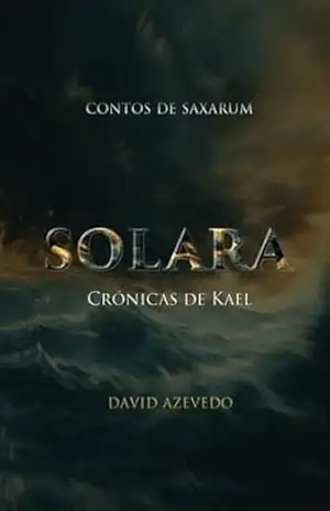 Solara: Crônicas De Kael - David Azevedo