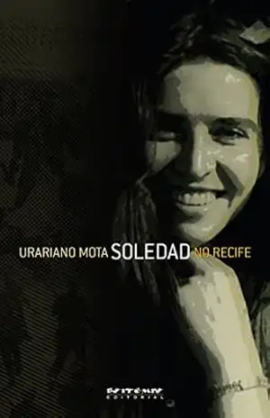 Soledad no Recife – Urariano Mota