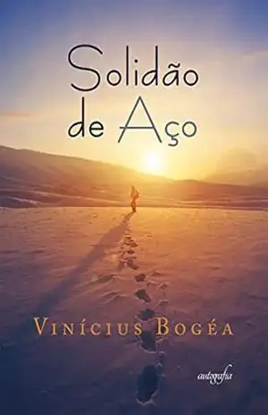 Solidão de Aço – Vinicius Bogéa