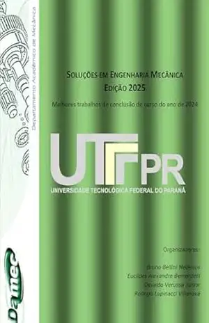 SOLUÇÕES EM ENGENHARIA MECÂNICA EDIÇÃO 2025 - Bruno Bellini Medeiros