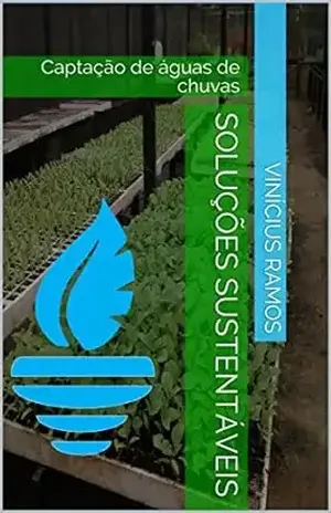 Soluções Sustentáveis: Captação de águas de chuvas – Vinícius  Ramos
