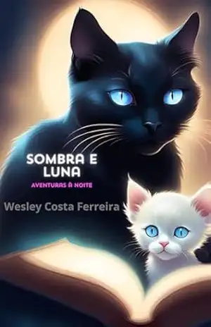 Sombra e Luna: Aventuras à Noite – Wesley Ferreira
