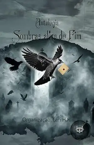 Sombras além do fim - Lari H.F.