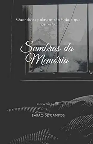 Sombras da Memória: Escrevendo a vida… – Carlos Barão de Campos
