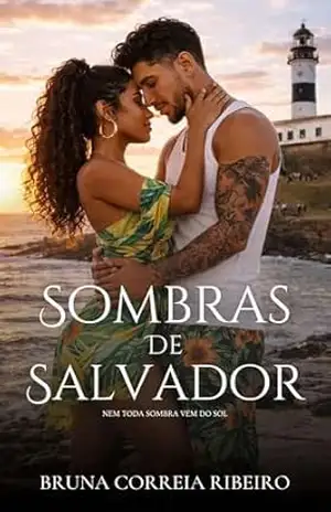 Sombras de Salvador: Quando o amor nasce entre as sombras – Bruna Correira Ribeiro