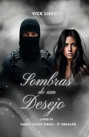 Sombras de um Desejo: Family Crane Series – 2ª Geração – Vick  Libretti
