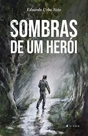 Sombras de um herói – Eduardo Urba Neto