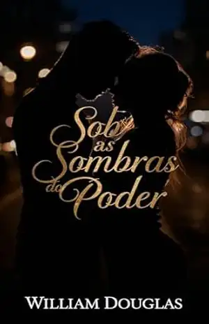 Sombras do Desejo: Quando o Amor Desafia a Lei: A Advogada Que Arriscou Tudo Pelo Juiz Proibido (Série Paixões Proibidas Livro 1) – William Douglas