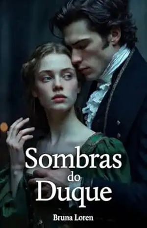 SOMBRAS DO DUQUE – Coleção: Julho (Leia em uma Noite – Julho) – Bruna Loren