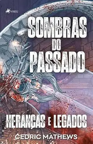 Sombras do Passado: Heranças e Legados – Cedric Mathews
