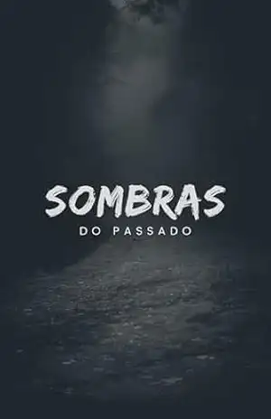 SOMBRAS DO PASSADO: MANSÃO THOMPSON - A J