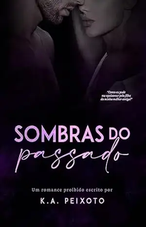 Sombras do Passado – K.A. PEIXOTO