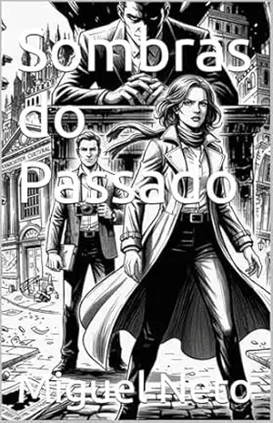Sombras do Passado - Miguel Neto