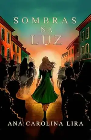 Sombras na Luz (Universo Sombras na Luz Livro 1) – Ana Carolina  Lira