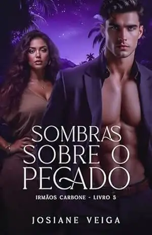 Sombras Sobre o Pecado (Máfia Lobos de Sangue – Irmãos Carbone Livro 5) – Josiane Veiga