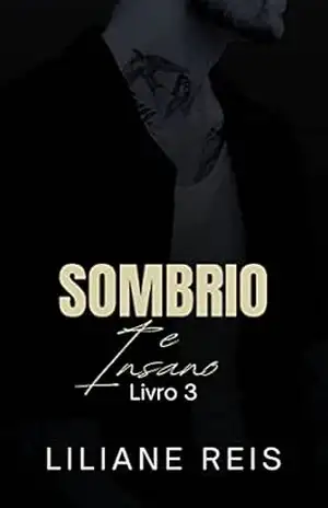 Sombrio e Insano – Livro 3 (Trilogia Sombrio) – Liliane Reis