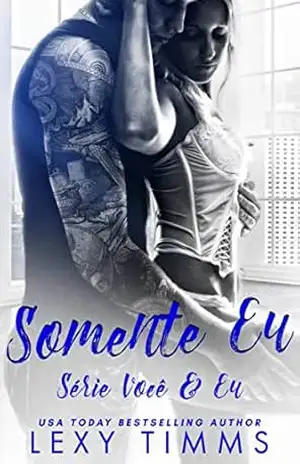 Somente Eu (Série Você & Eu) – Lexy Timms