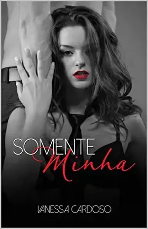 Somente Minha - Vanessa Cardoso