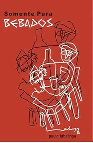 Somente Para Bêbados – Paulo  Tabatinga