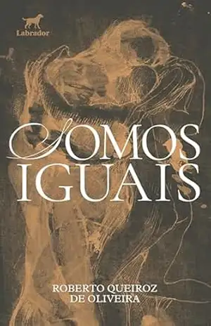 Somos iguais – Roberto Queiroz de Oliveira