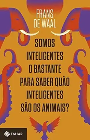 Somos inteligentes o bastante para saber quão inteligentes são os animais? – Frans de Waal