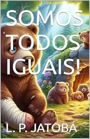 SOMOS TODOS IGUAIS! (Caldeirão de Bruxa Livro 3) - L. P.  JATOBÁ