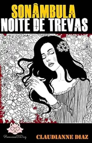Sonâmbula: Noite de Trevas – Claudianne Diaz